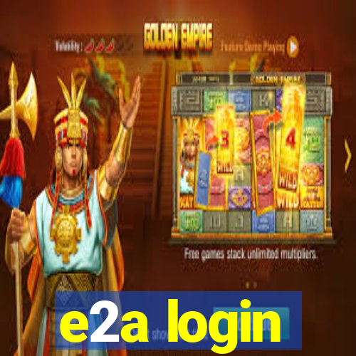 e2a login